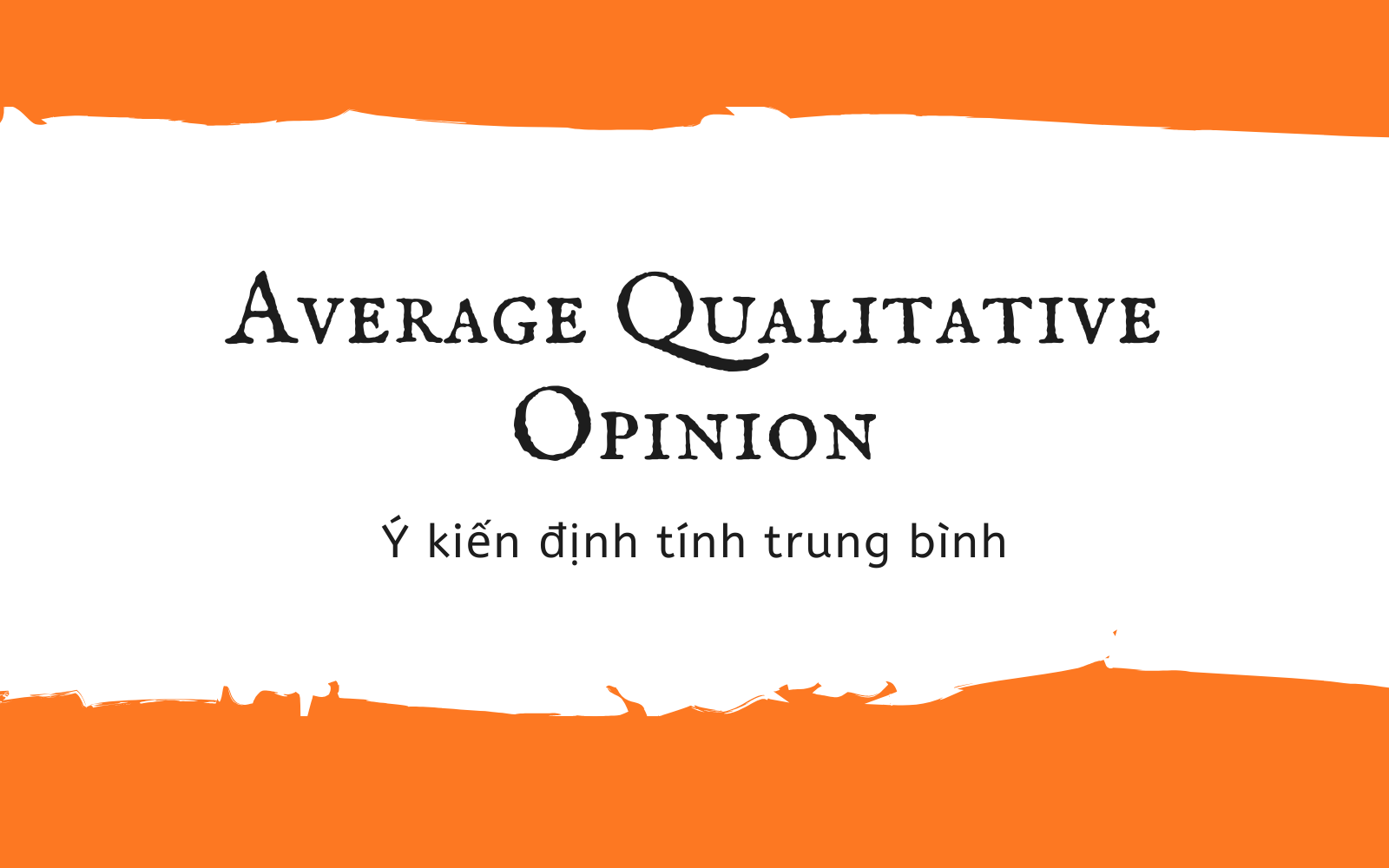 Ý kiến định tính trung bình (Average Qualitative Opinion - AQO) là gì? - Ảnh 1.