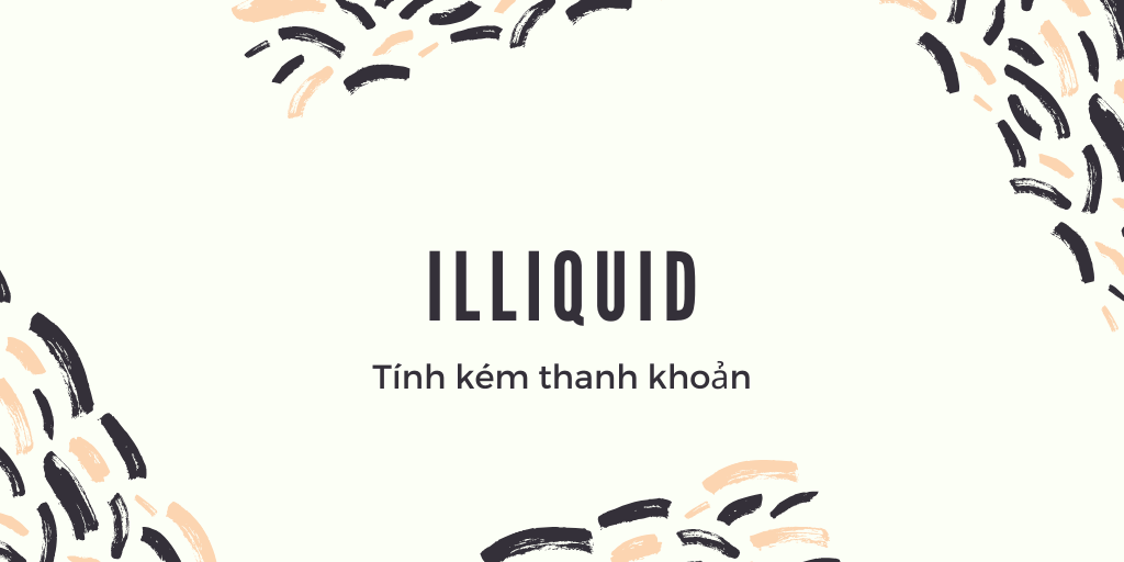 Illiquid Illiquid