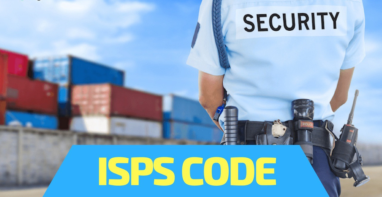 Bộ luật ISPS (International Ship and Port Facilities Sucurity - ISPS) là gì? - Ảnh 1. Bộ luật ISPS (International Ship and Port Facilities Sucurity - ISPS) là gì? - Ảnh 1.