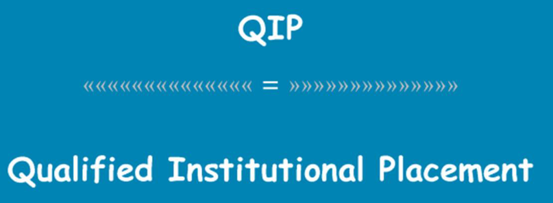 Vị trí tổ chức đủ điều kiện (Qualified Institutional Placement - QIP) là gì? Đặc điểm - Ảnh 1.