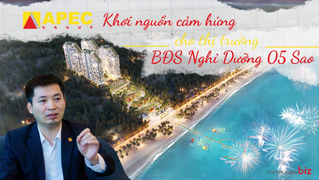 APEC Group – Khơi nguồn cảm hứng cho thị trường BĐS nghỉ dưỡng 5 sao