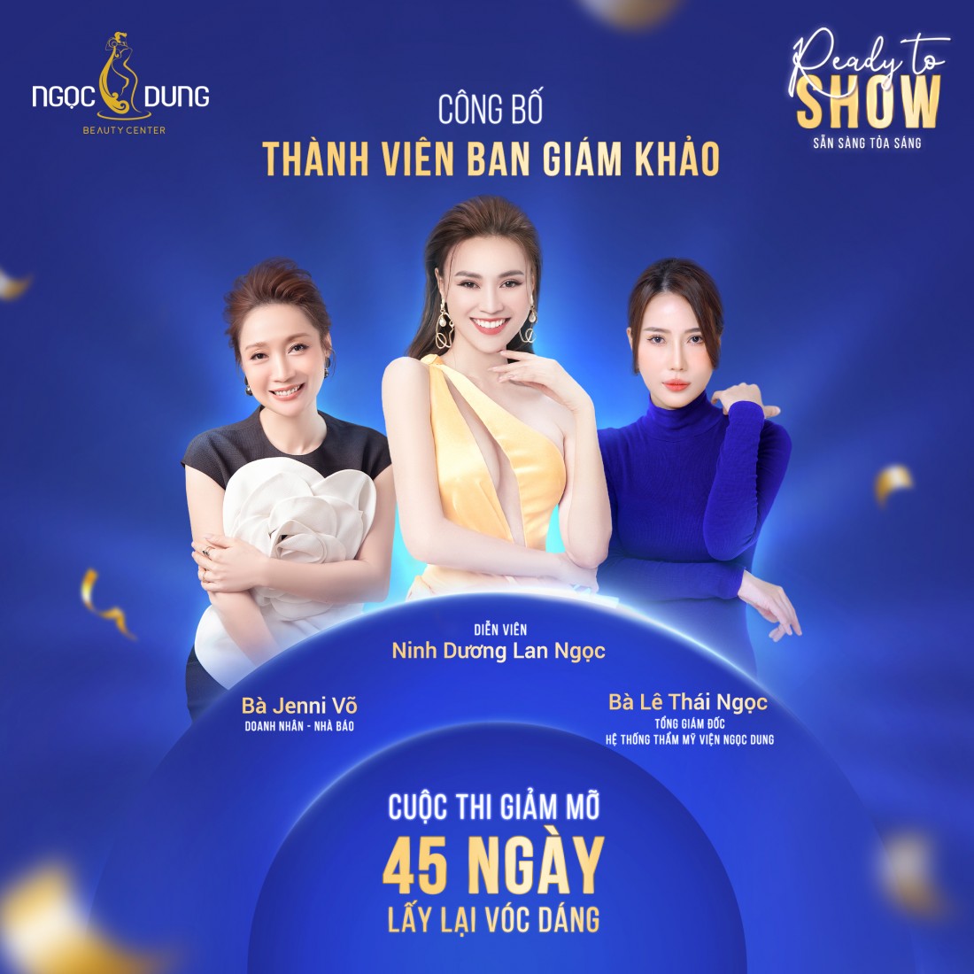 Bộ ba thành viên ban giám khảo và là người đồng hành cùng tất cả khách hàng khi tham gia hành trình 45 ngày lấy lại vóc dáng