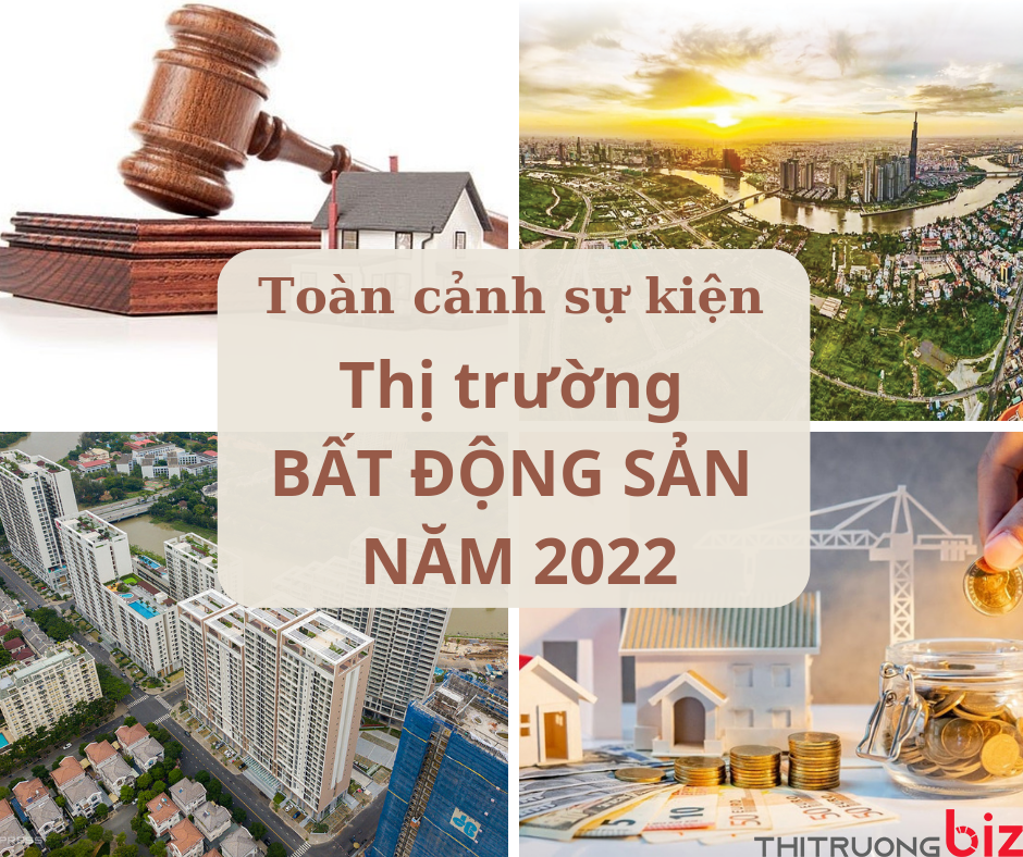 Những sự kiện nổi bật của thị trường bất động sản năm 2022