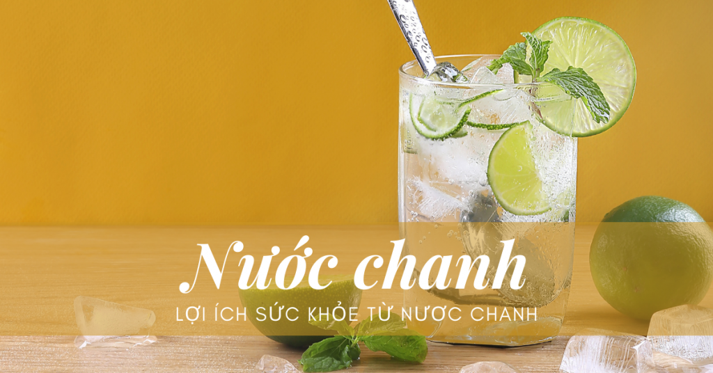Nước chanh tươi có lợi ích gì cho sức khỏe?