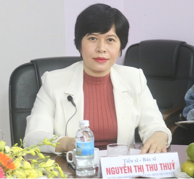 Tiến sĩ, Bác sĩ Nguyễn Thị Thu Thuỷ - Trưởng khoa Khám bệnh Tự nguyện (Bệnh viện Tim Hà Nội).