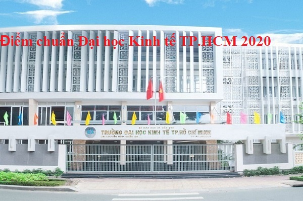 Điểm chuẩn Đại học Kinh tế TP HCM 2020
