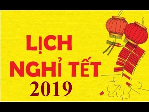 bo-ld-tbxh-chinh-thuc-cong-bo-lich-nghi-le-tet-nam-2019