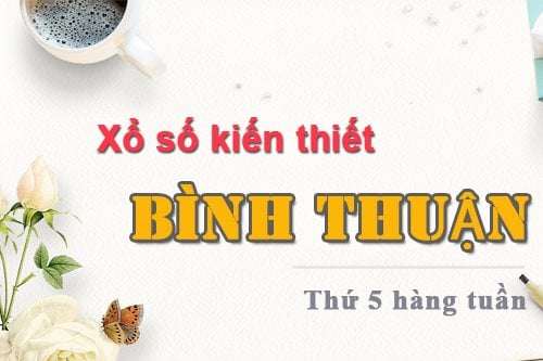 XSBTH 9/5 - Kết quả Xổ Số Bình Thuận hôm nay thứ 5 ngày 9/5/2019