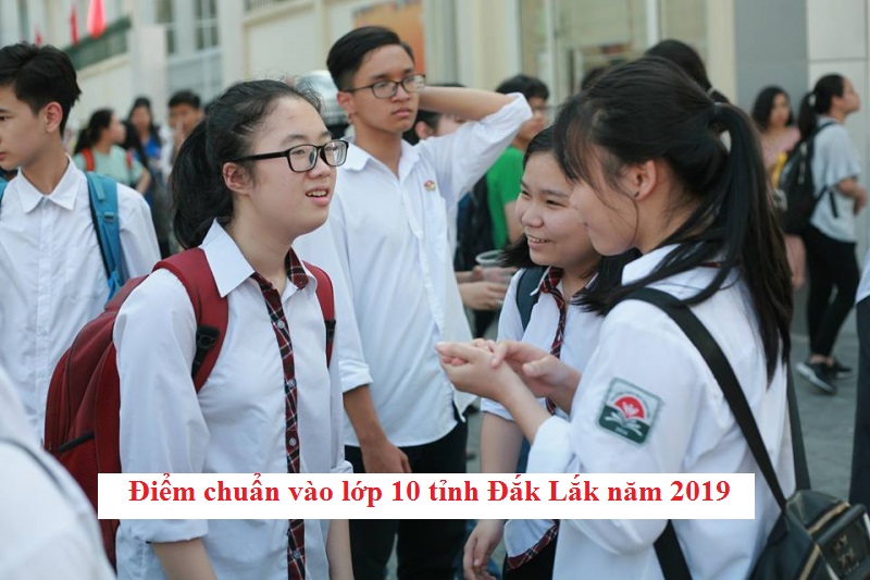 diem-chuan-vao-lop-10-tinh-dak-lak-nam-2019