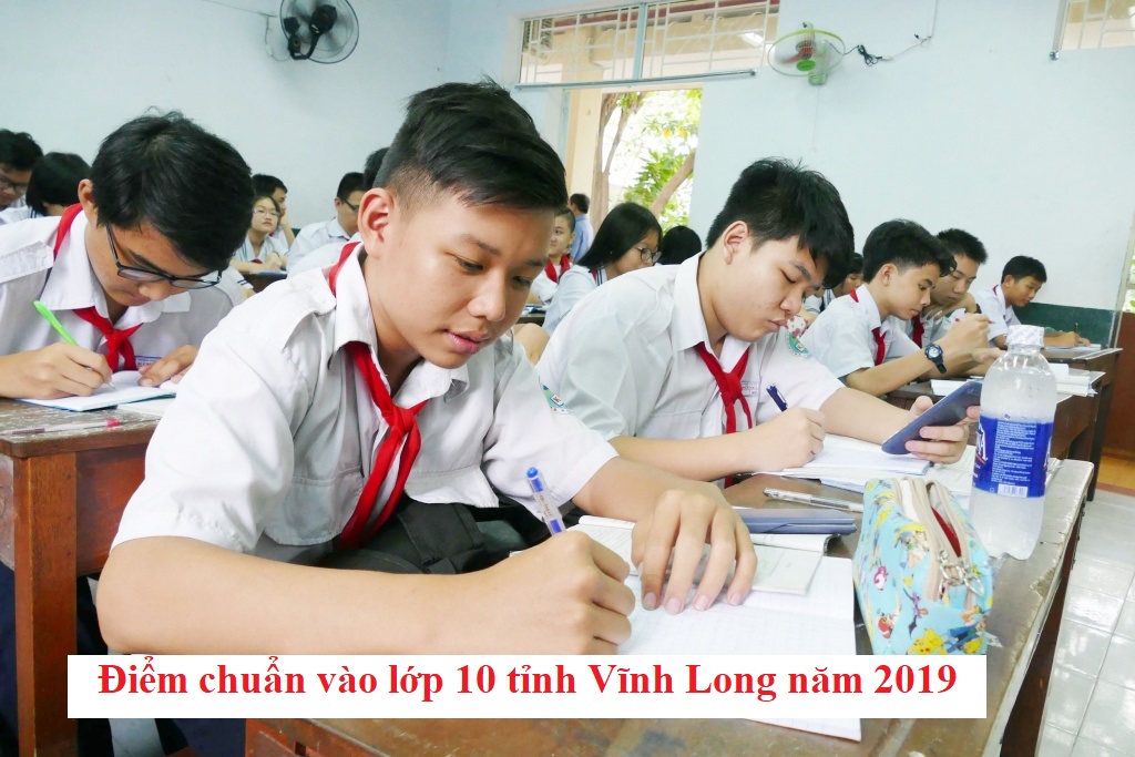 diem-chuan-vao-lop-10-tinh-vinh-long-nam-2019