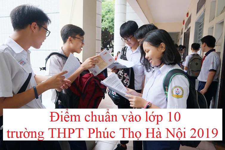 diem-chuan-vao-lop-10-truong-thpt-phuc-tho-ha-noi-2019