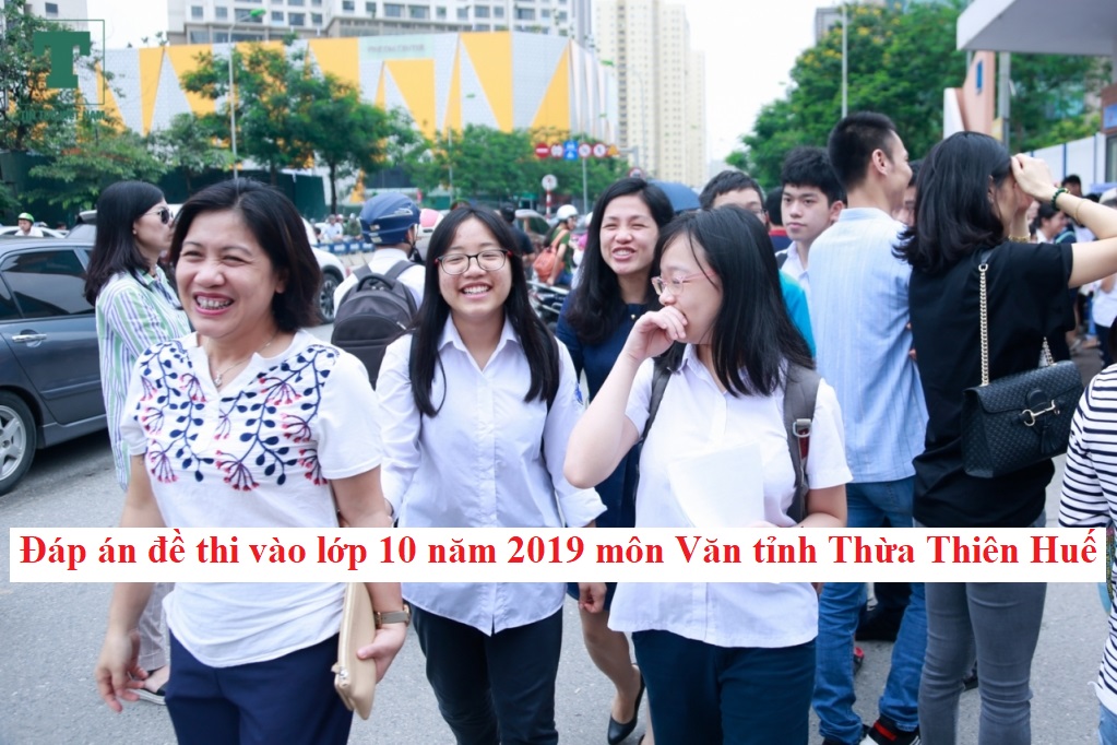 dap-an-de-thi-vao-lop-10-nam-2019-mon-van-tinh-thua-thien-hue