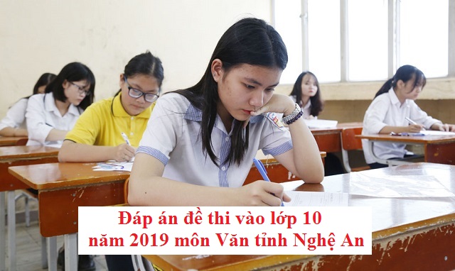 Đáp án đề thi vào lớp 10 năm 2019 môn Văn tỉnh Nghệ An