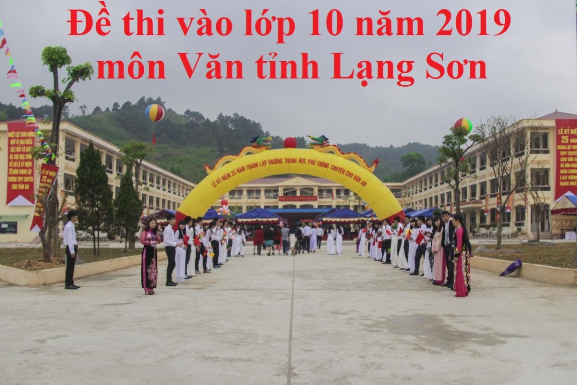 Đề thi vào lớp 10 năm 2019 môn Văn tỉnh Lạng Sơn