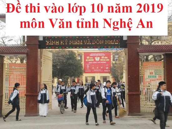 Đề thi vào lớp 10 năm 2019 môn Văn tỉnh Nghệ An