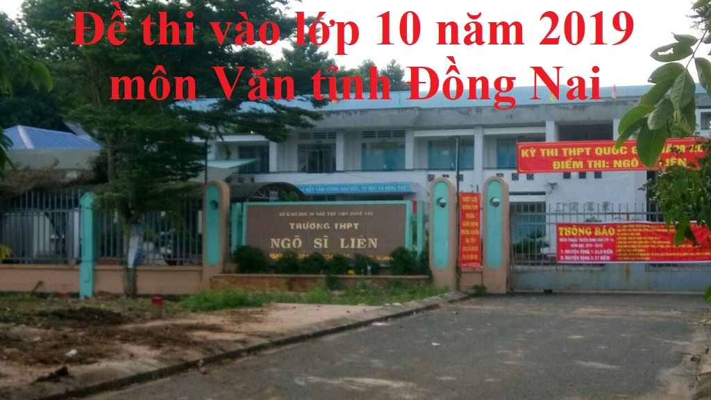 Đề thi vào lớp 10 năm 2019 môn Văn tỉnh Đồng Nai