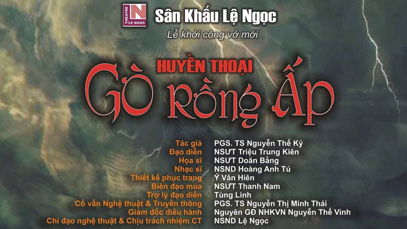 san-khau-le-ngoc-dung-vo-kich-huyen-thoai-go-rong-ap-ve-vua-ly-cong-uan