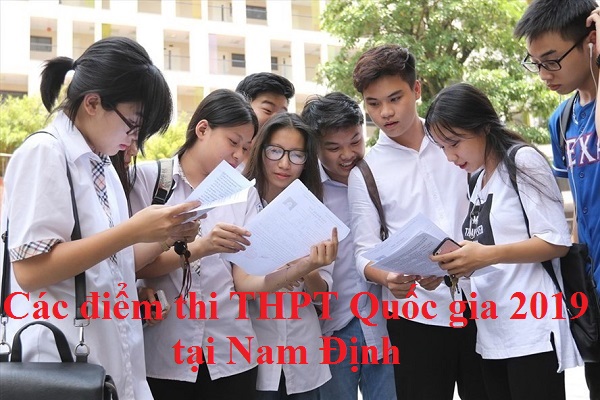 Các điểm thi THPT Quốc gia 2019 tại Nam Định