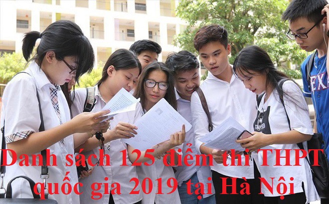 Danh sách 125 điểm thi THPT quốc gia 2019 tại Hà Nội