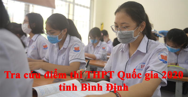 Tra cứu điểm thi THPT Quốc gia 2020 tỉnh Bình Định