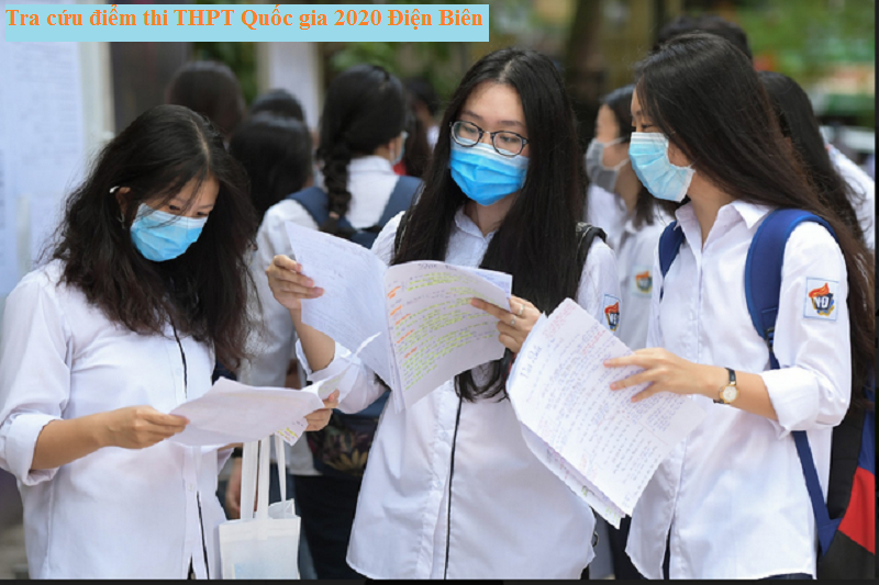 Tra cứu điểm thi THPT Quốc gia 2020 Điện Biên sớm nhất.
