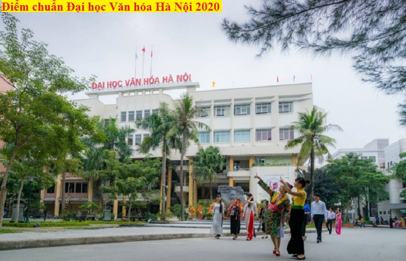 Điểm chuẩn Đại học Văn hóa Hà Nội 2020.