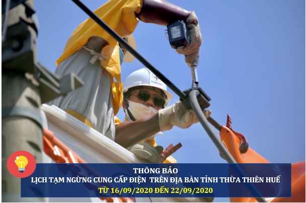 Lịch cắt điện ở tỉnh Thừa Thiên Huế từ ngày 16/9 đến ngày 22/9/2020.