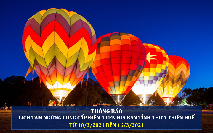 Lịch cắt điện ở Thừa Thiên Huế từ ngày 10/3 đến ngày 16/3/2021.