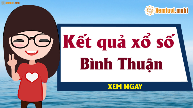 XSBTH 4/6 - Kết quả Xổ Số Bình Thuận hôm nay thứ 5 ngày 4/6/2020