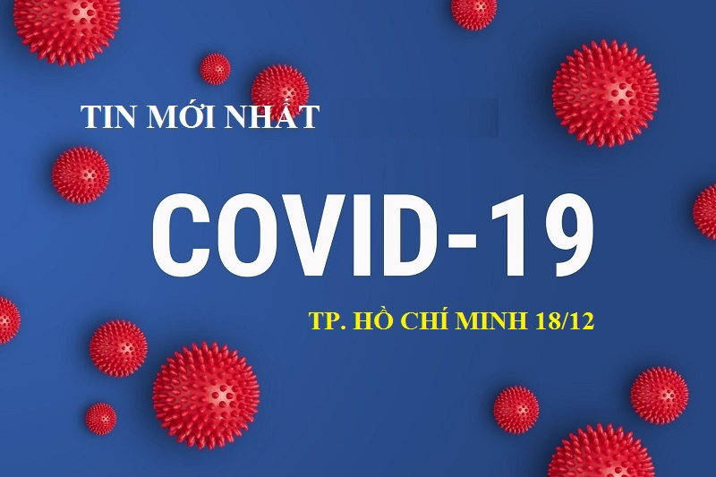 Tình hình dịch Covid-19 tại TP.HCM ngày 18/12: 16 người đang được điều trị