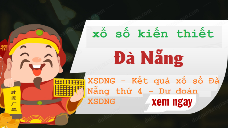 XSDNG 24/3 - Kết quả xổ số Đà Nẵng thứ 4 - Dự đoán XSDNG 24/3/2021