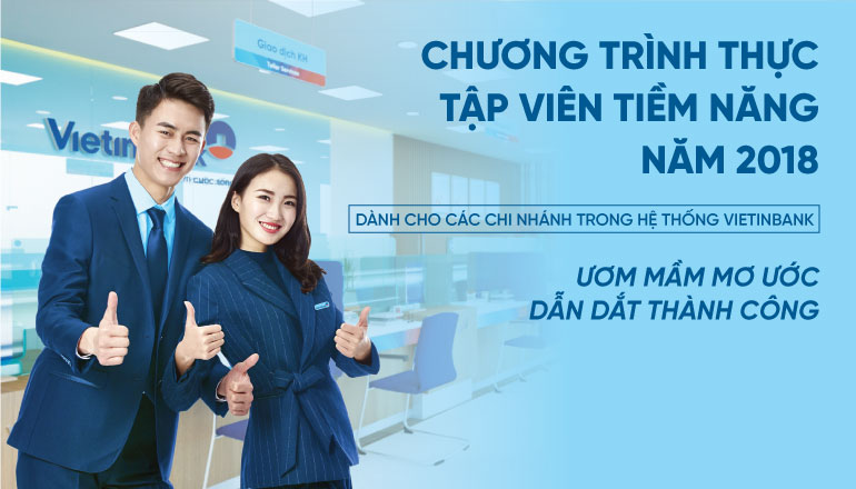 Nhiều cơ hội cho các bạn sinh viên thực tập tại VietinBank