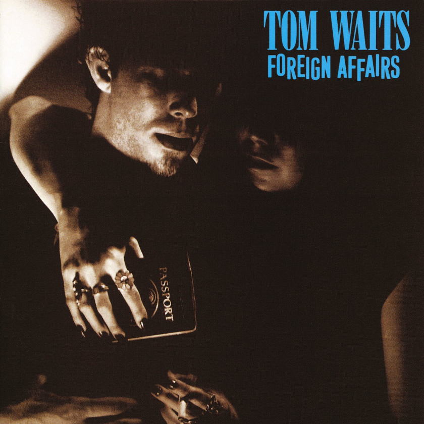Album Foreign Affairs (Tom Waits, 1977)