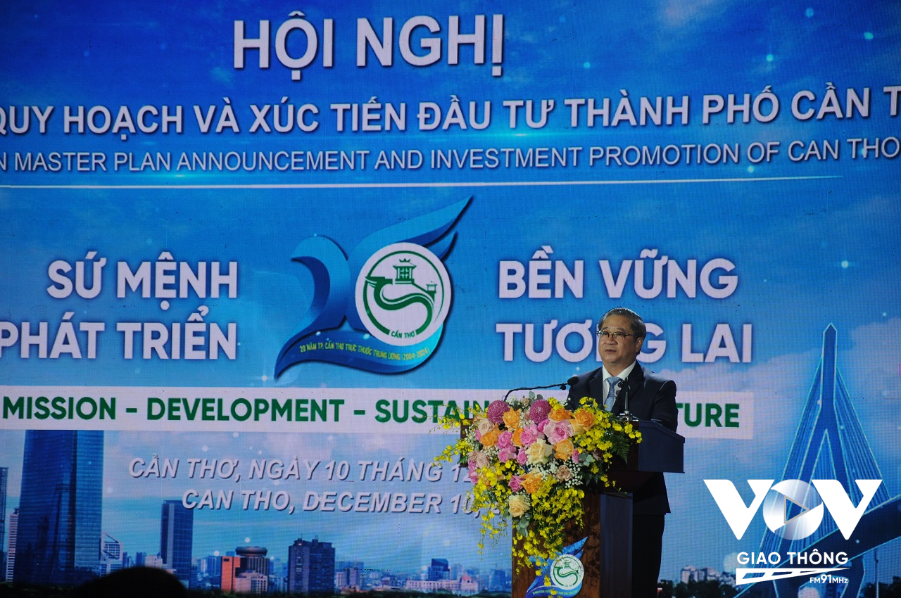 Chủ tịch UBND TP Cần Thơ Trần Việt Trường khẳng định, Quy hoạch là bước đột phá để Cần Thơ trở thành “trái tim” của ĐBSCL