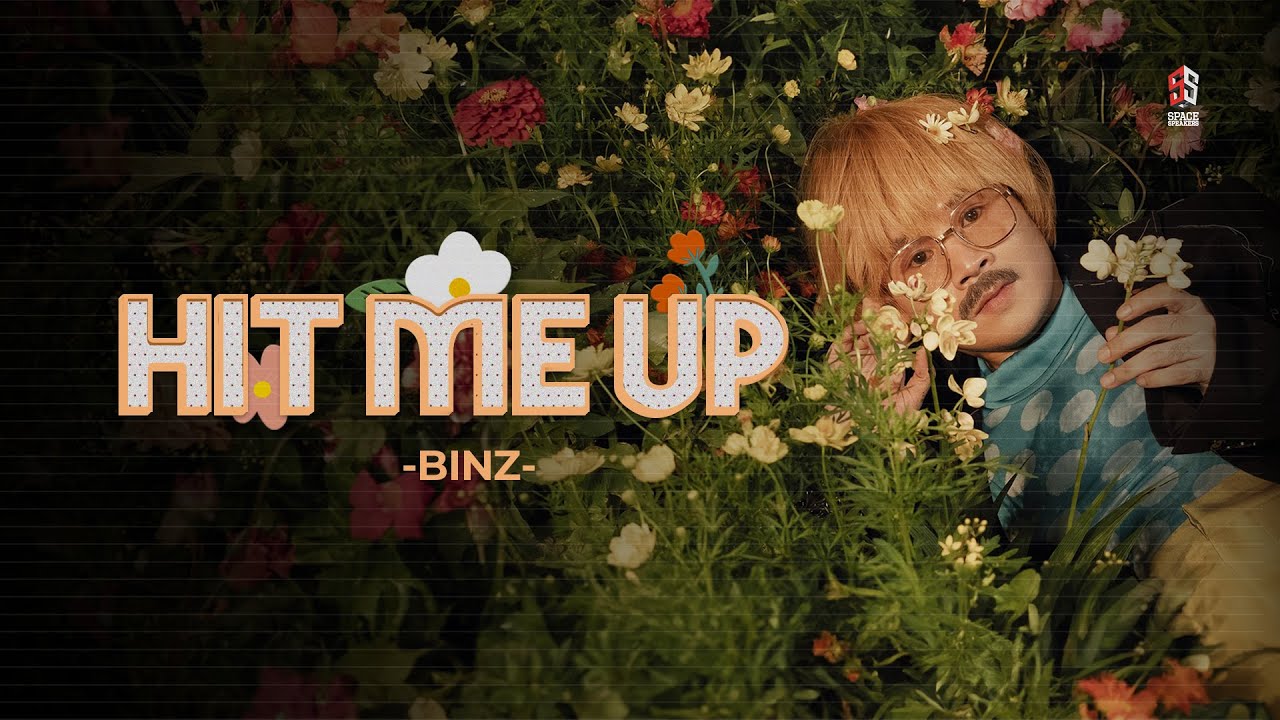 Hit Me Up - BinZ (Ảnh: YTB SpaceSpeakers Best Collection)