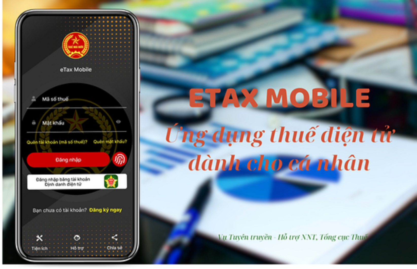 Phiên bản eTax Mobile 3.2.0 nâng cấp nhiều chức năng hỗ trợ người nộp thuế