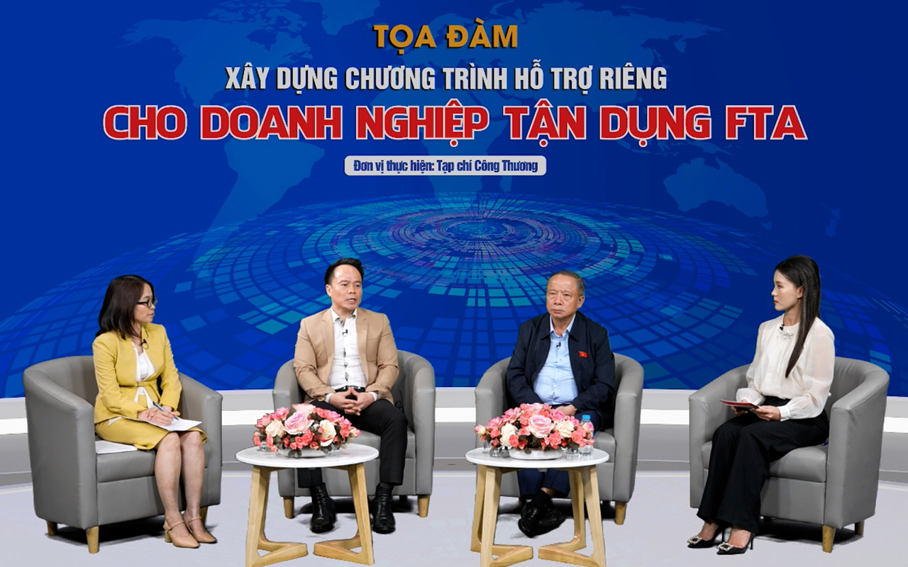 Tọa đàm “Xây dựng chương trình hỗ trợ riêng cho doanh nghiệp, tận dụng các FTA”