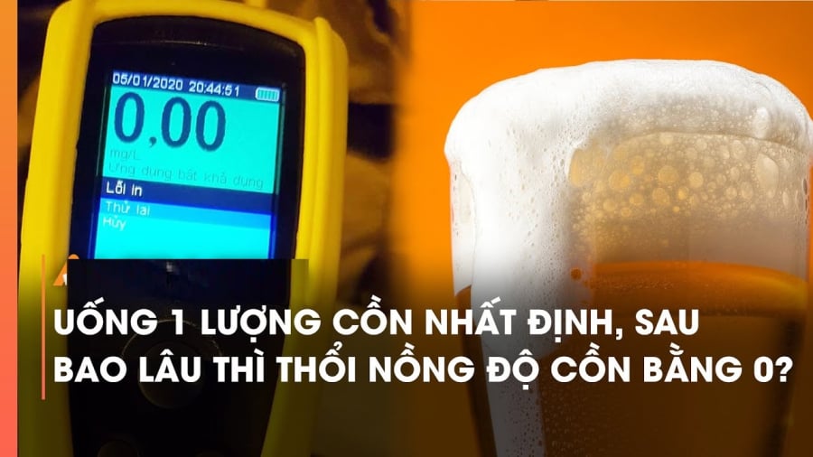  Uống 1 chén rượu, mất bao lâu để nồng độ cồn về 0?